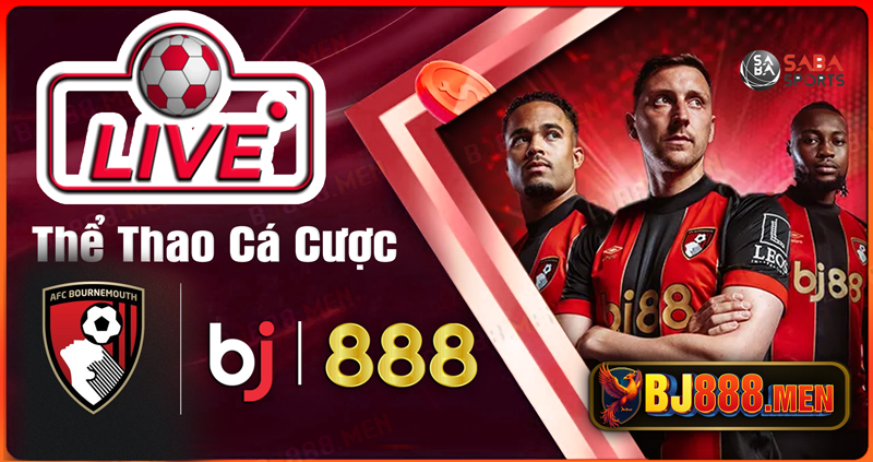 Giới Thiệu BJ888 10 BJ888 - Thể thao cá cược với nhiều sảnh HOT, CMD, Saba saba Sport, United, Ngoại hạng anh AFF